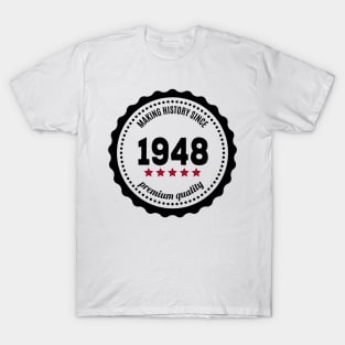 Making history since 1948 badge T-Shirt